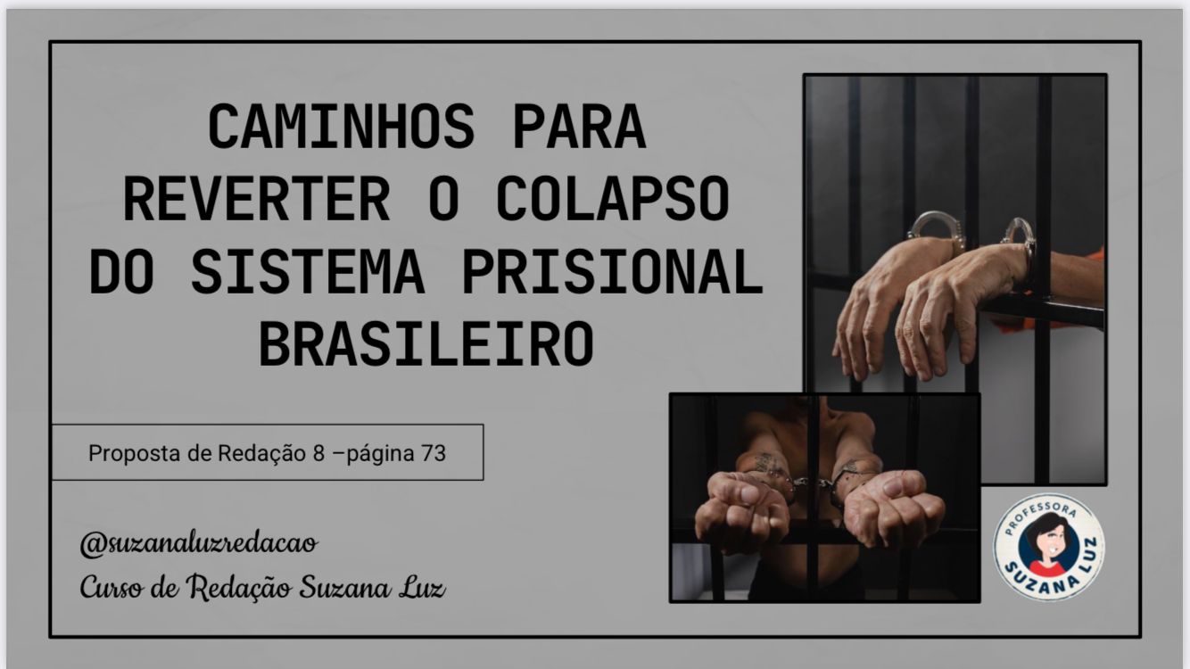  CAMINHOS PARA REVERTER O COLAPSO DO SISTEMA PRISIONAL BRASILEIRO